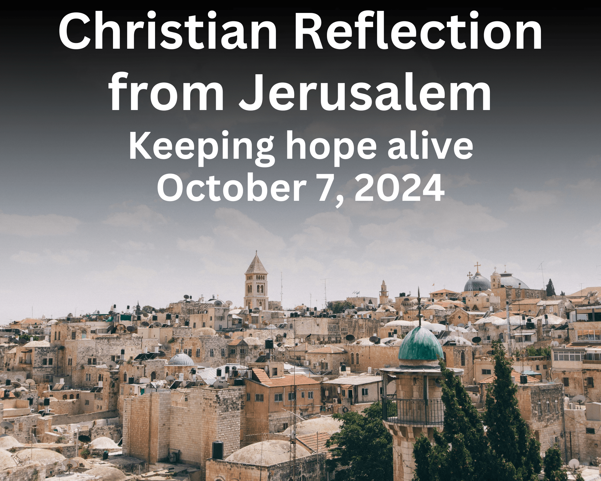 Christian Reflection from Jerusalem